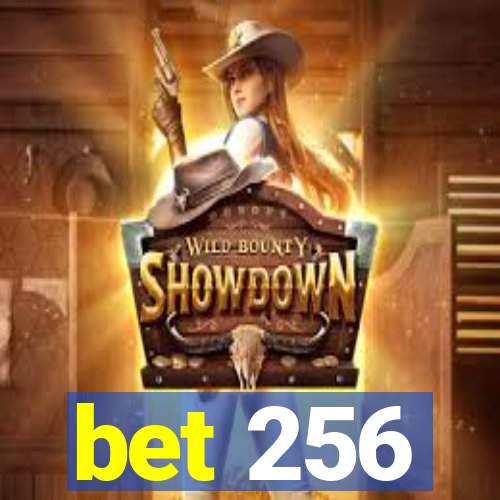 bet 256